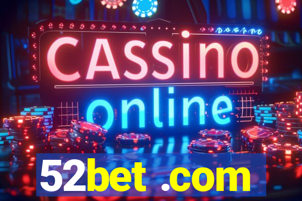 52bet .com